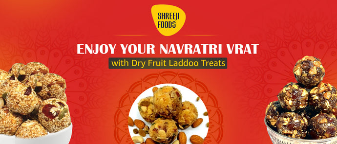 Enjoy Your Navratri Vrat with Dry Fruit Laddoo Treats