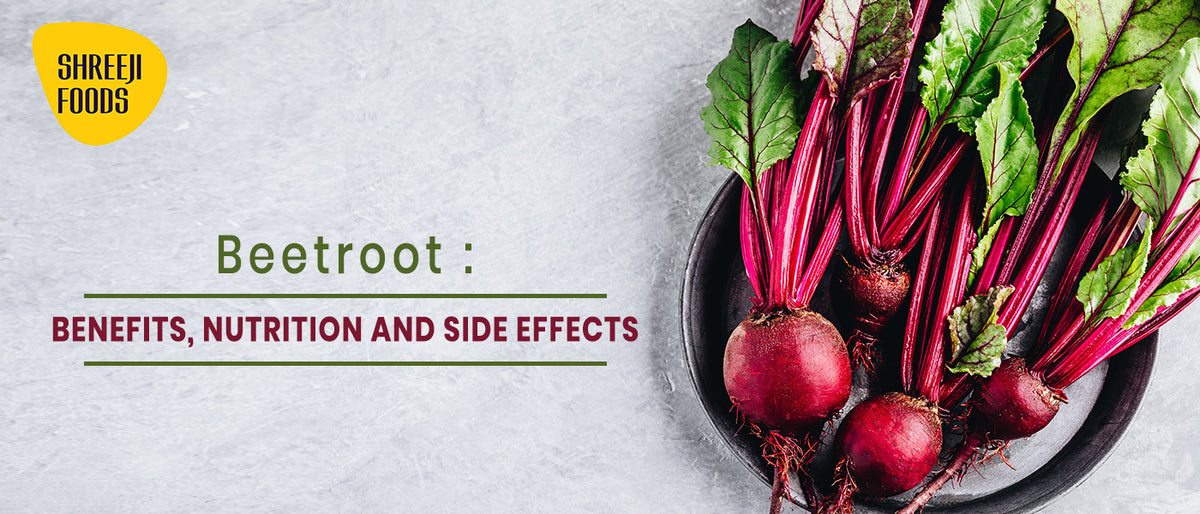 Beetroot Benefits Nutrition and Side Effects Shreeji Foods