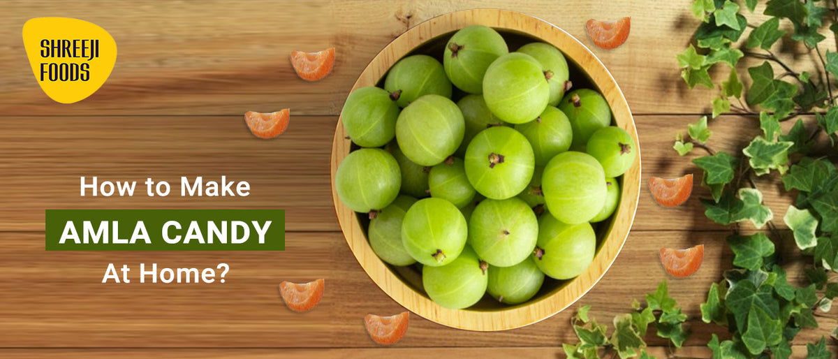 How to Make Amla Candy at Home? Shreeji Foods