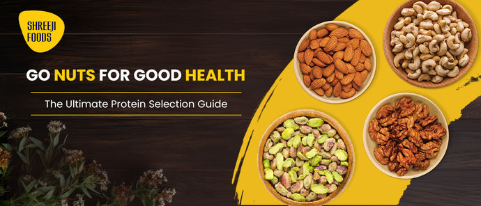 Go Nuts for Good Health: The Ultimate Protein Selection Guide