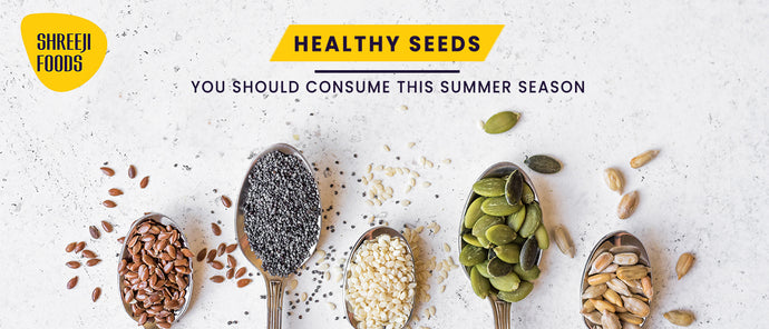 Healthy Seeds you should consume this Summer Season
