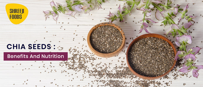 Chia Seeds: Benefits and Nutrition