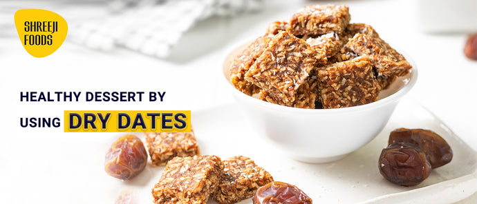Healthy Dessert by using Dry Dates