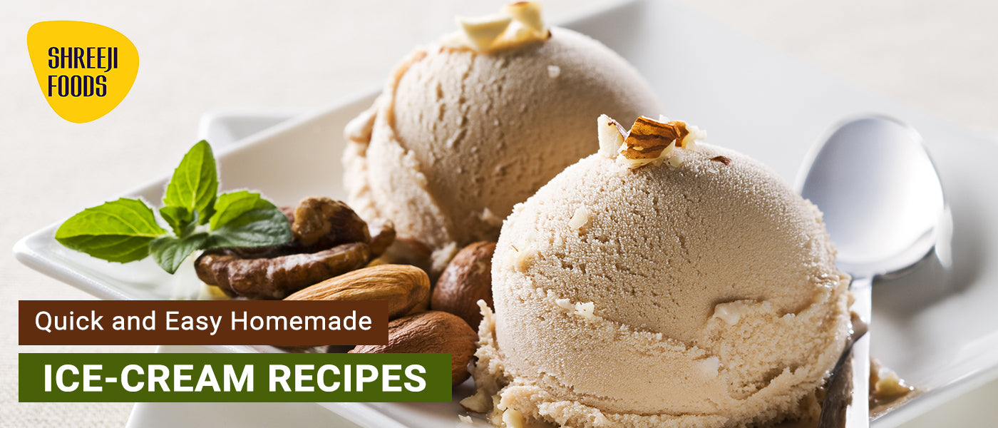Quick and Easy Homemade Ice Cream Recipe Shreeji Foods