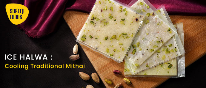 Ice Halwa : Cooling Traditional Mithai