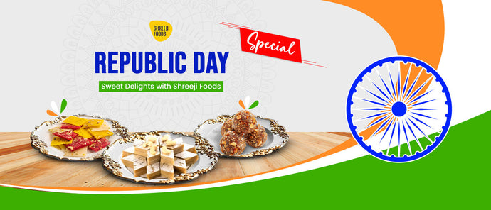 Republic Day Special:  Sweet Delights with Shreeji Foods