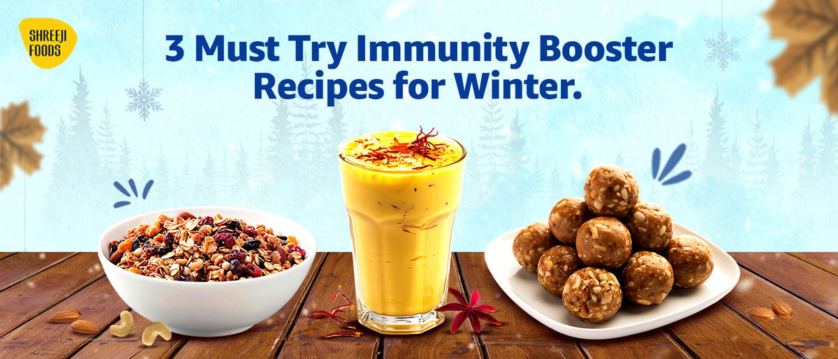 3 Must Try Immunity Booster Recipes for Winter. – Shreeji Foods